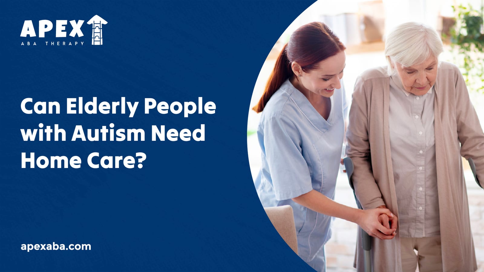66d83c7d611b9179fc6be8bb 6526b0a117b62421e36286f9 Can%2520Elderly%2520People%2520with%2520Autism%2520Need%2520Home%2520Care jpeg