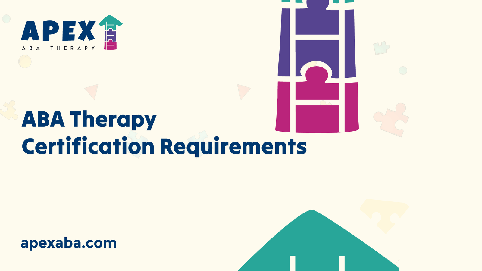 69930dc282ddb2bedf049c62 6693e5479b172585c9397198 ABA%2520Therapy%2520Certification%2520Requirements png
